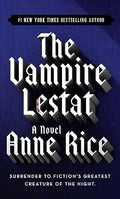 The Vampire Lestat (Vampire Chronicles, Book II)