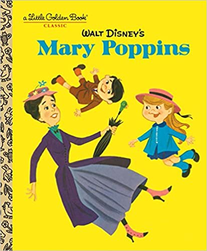 Walt Disney's Mary Poppins (Disney Classics) (Little Golden Book)