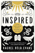 Inspired: Slaying Giants, Walking on Water, and Loving the Bible Again