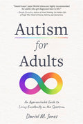 Autism for Adults: Guide to Living Excellently On Spectrum
