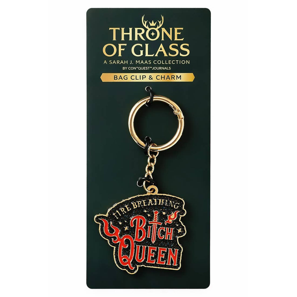 Bag Charm - Throne of Glass: Fire Breathing B*tch Queen