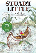 Stuart Little 75th Anniversary Edition : E. B. White