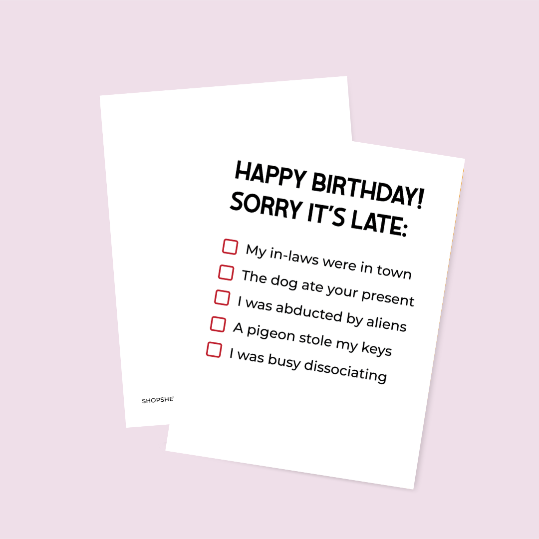 Greeting Card - Belated Birthday Excuses