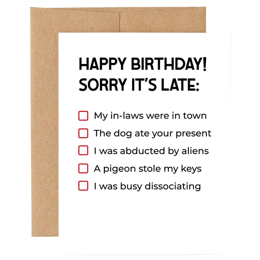Greeting Card - Belated Birthday Excuses