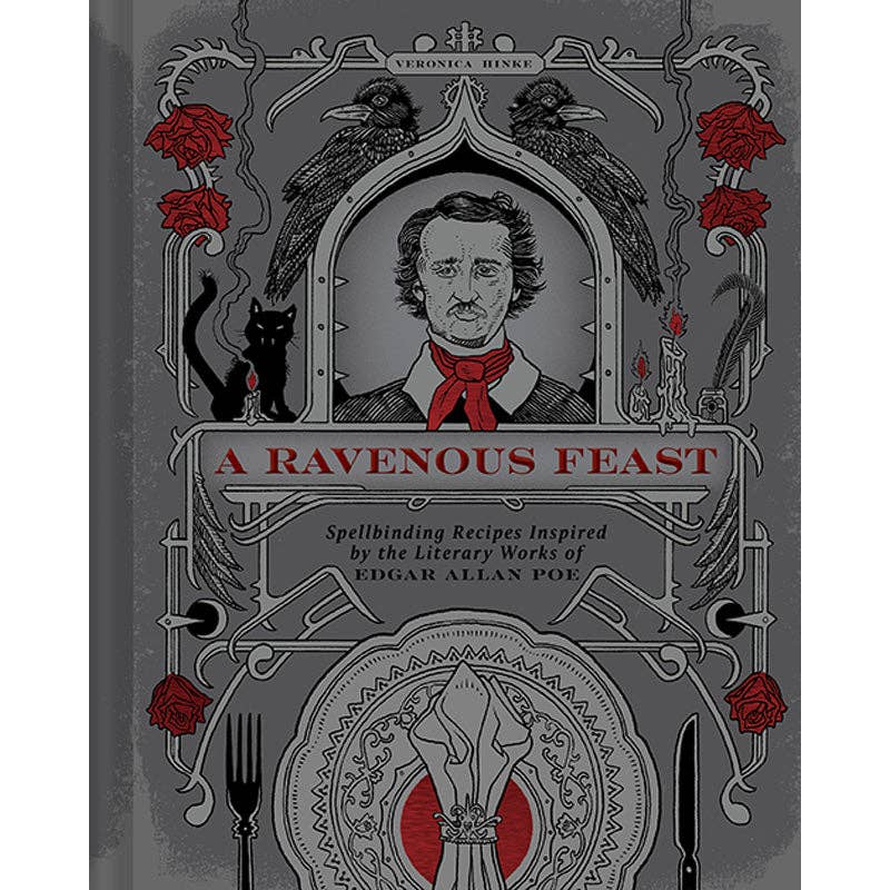 A Ravenous Feast (An Edgar Alan Poe inspired Cookbook!)