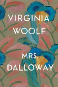 Mrs. Dalloway : Virginia Woolf