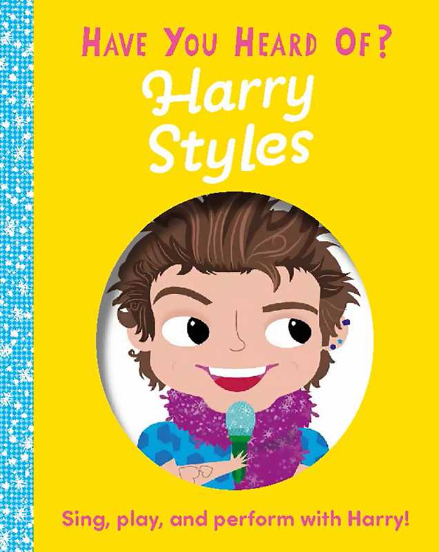 Have You Heard of Harry Styles? Board Book