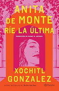 Anita de Monte Ríe La Última (Novela) / Anita de Monte Laughs Last (a Novel)