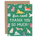 Greeting Card - Fur Real Dogs Thank You