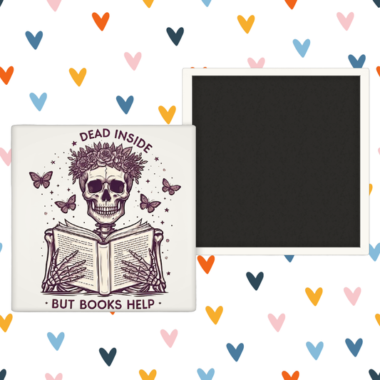 Dead Inside But Books Help Magnet