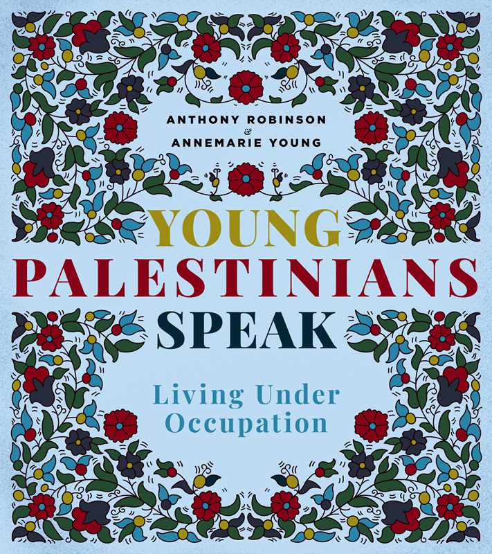 Young Palestinians Speak by Annemarie Young: Paperback; 119 pages / English