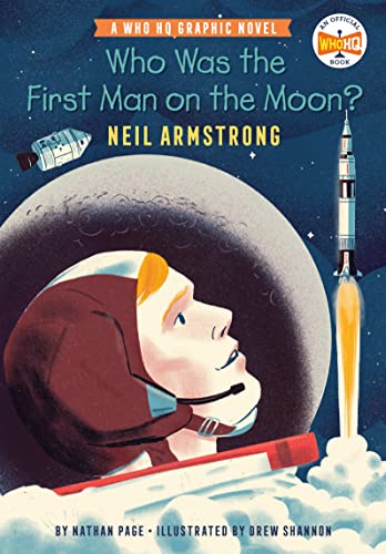 Who Was the First Man on the Moon?: Neil Armstrong: A Who HQ Graphic Novel (Who HQ Graphic Novels)
