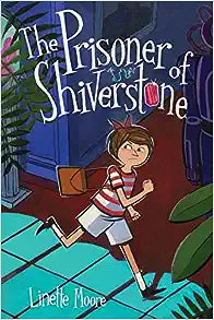 The Prisoner of Shiverstone (Hardcover)