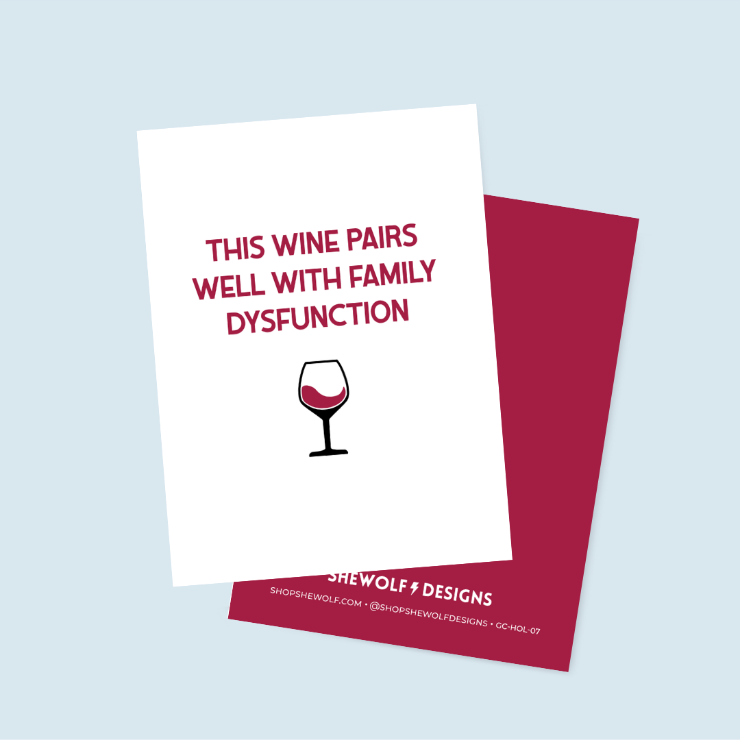 Greeting Card - This Wine Pairs with Family Dysfunction