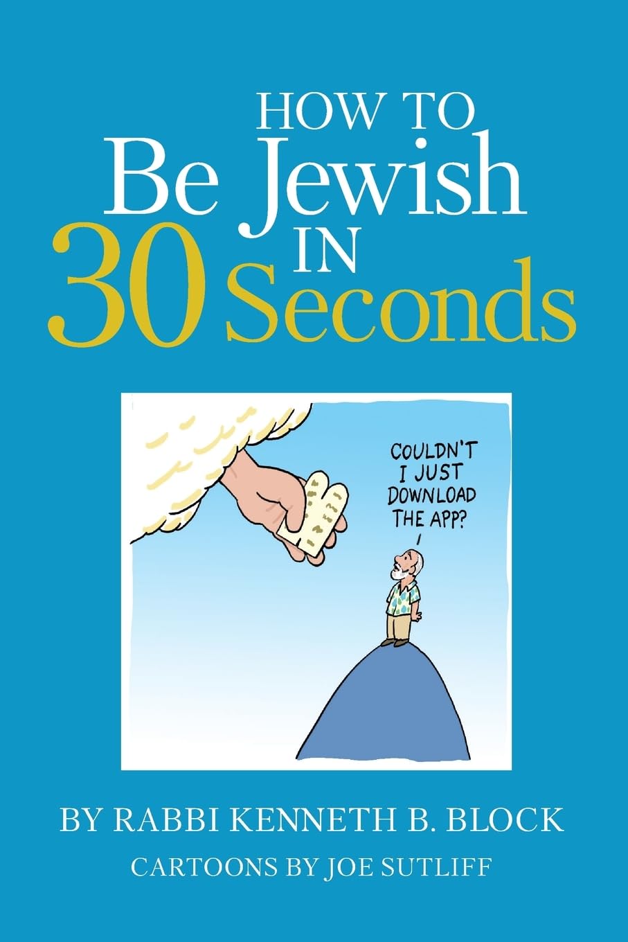 How To Be Jewish in 30 Seconds Paperback