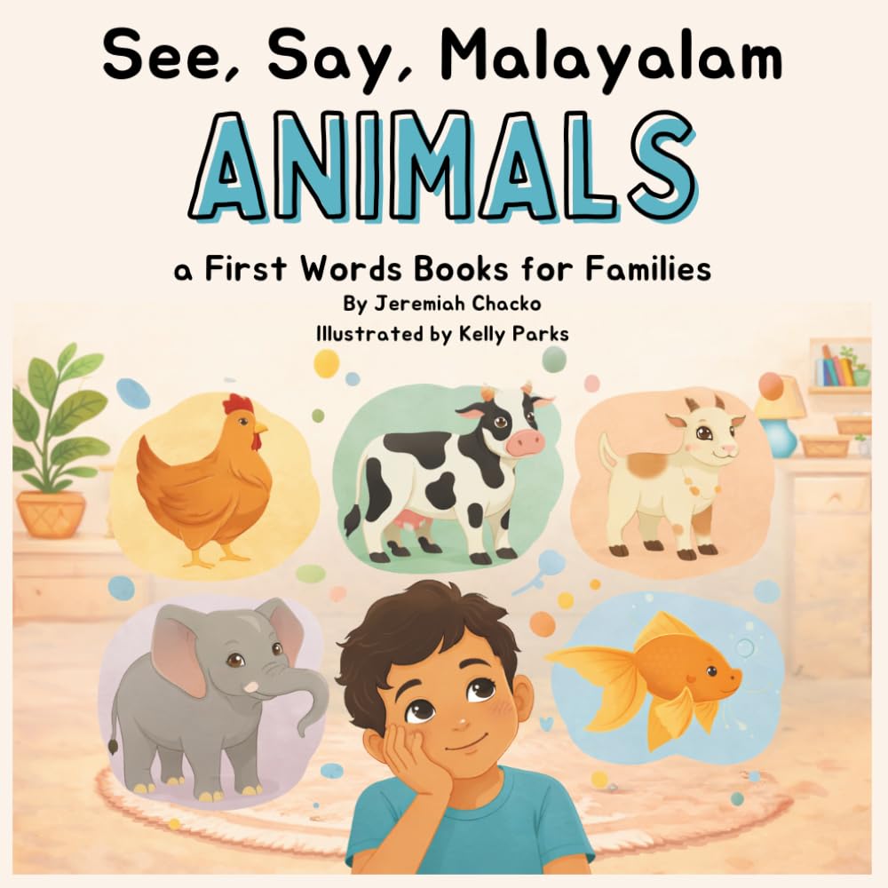 See, Say, Malayalam: Animals: First Words for Families | Learn Malayalam Through Pictures and Pronunciation (See, Say, Malayalam: Volume 1)