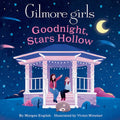 Gilmore Girls: Goodnight, Stars Hollow (Board Book)
