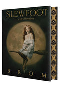 Slewfoot: Deluxe Limited Edition