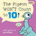 The Pigeon Won’t Count to 10!: Board book