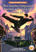 Who Smashed Hollywood Barriers with Gung Fu? Bruce Lee: A Who HQ Graphic Novel