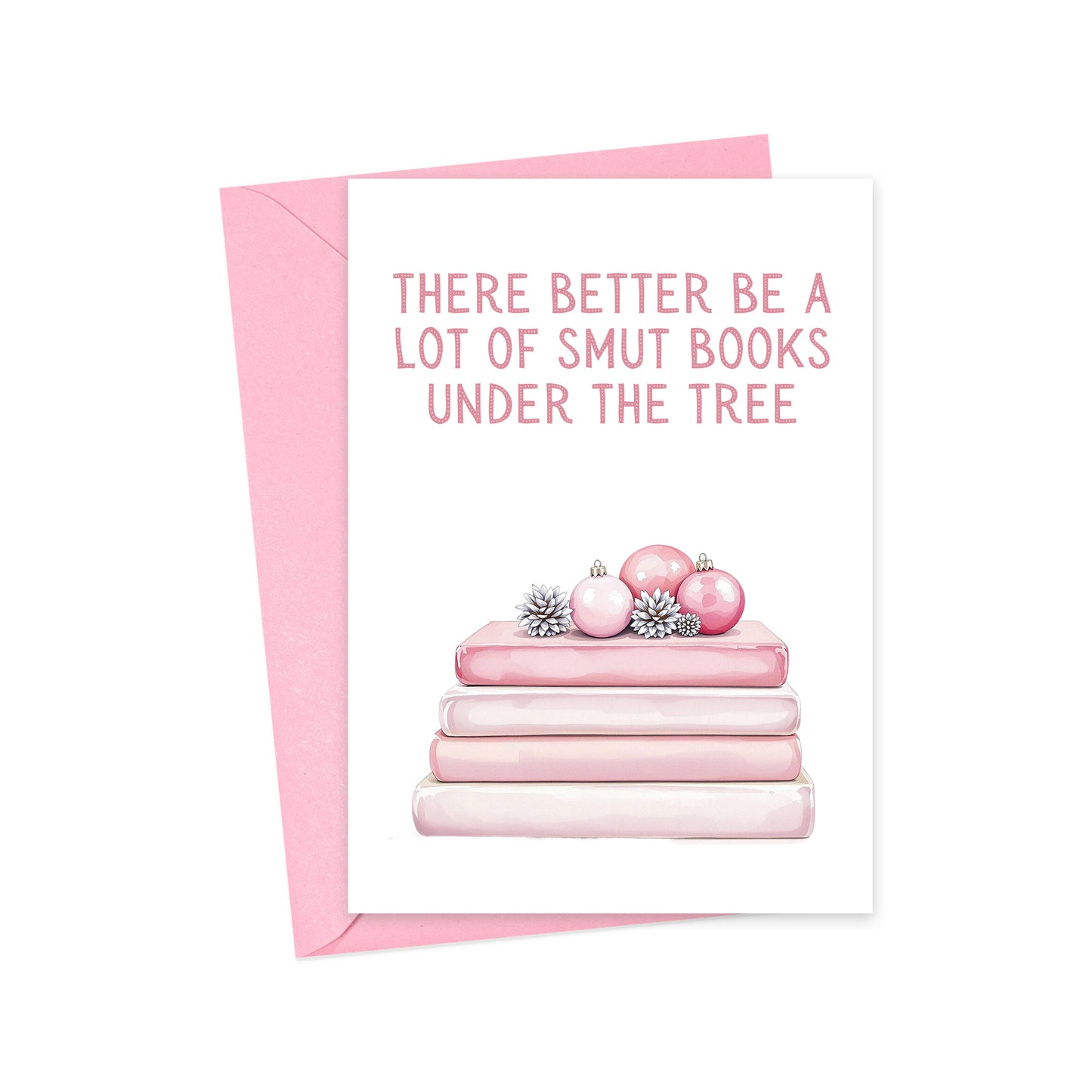 Greeting Card - There better be a lot of Smut Books Under the Tree