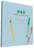 642 Things to Write About: Young Writers' Edition
