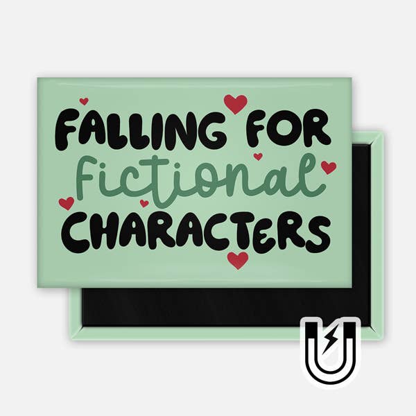 Falling For Fictional Characters Magnet