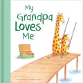 My Grandpa Loves Me by: Hardcover; 8 pages / English