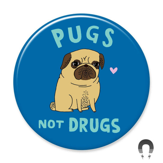 Pugs Not Drugs Big Magnet