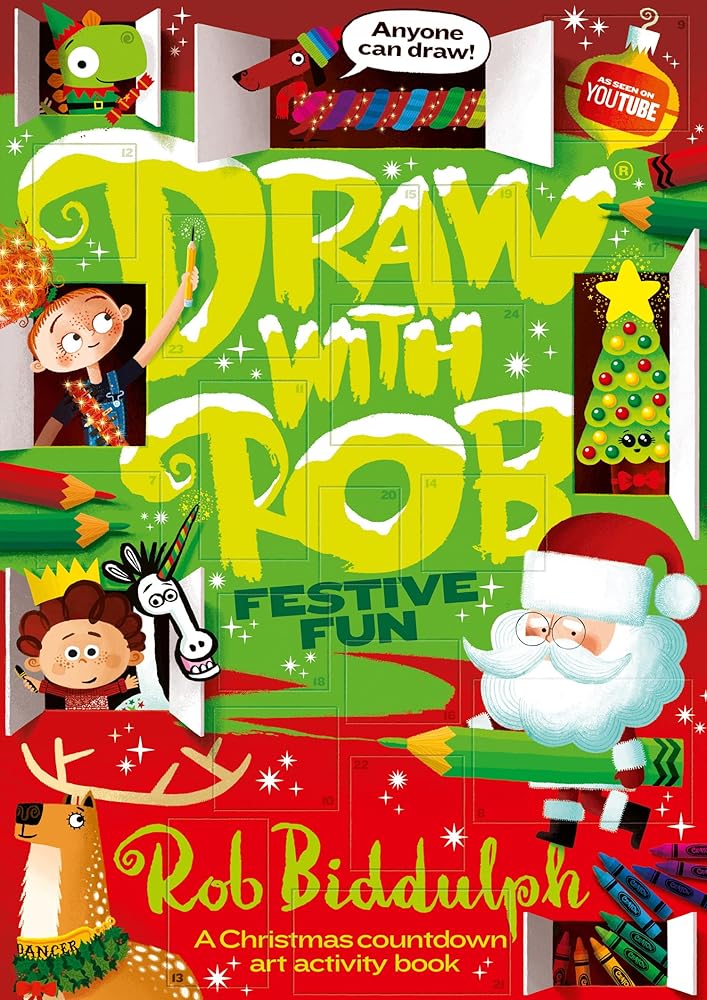 Draw With Rob: Festive Fun: The brand new fabulously festive Christmas art activity book from award-winning Rob Biddulph – the perfect gift for children! cover image