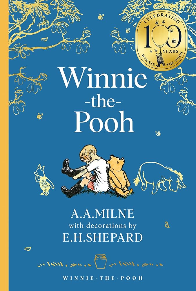 Winnie-the-Pooh: Official NEW collectable edition of definitive, original illustrated Pooh stories from Milne and Shepard (Winnie-the-Pooh – Classics 100th Anniversary) cover image