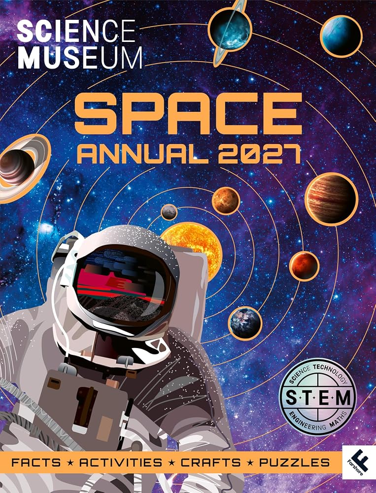 Science Museum: Space Annual 2027: Journey into space with this perfect gift for children who love space, rockets, astronauts, planets and more. BRAND NEW FOR 2026. cover image