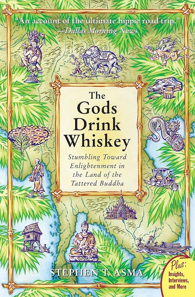 The Gods Drink Whiskey: Stumbling Toward Enlightenment in the Land of the Tattered Buddha – A Humorous Memoir of Buddhism, Booze, and the Four Noble Truths cover image