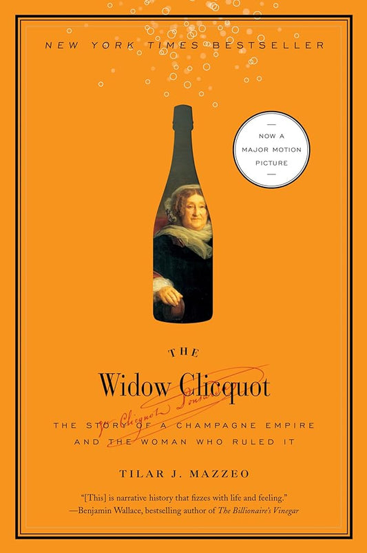 The Widow Clicquot: The Story of a Champagne Empire and the Woman Who Ruled It (P.S.) cover image