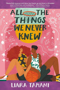 All the Things We Never Knew: A YA Romance About Two Black Teenagers, Basketball, and the Secrets Families Keep cover image