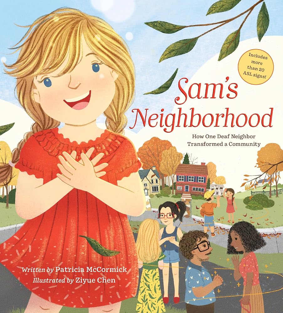 Sam's Neighborhood: How One Deaf Neighbor Transformed a Community – Includes More than 20 ASL Signs cover image