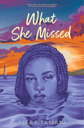 What She Missed: A Lyrical YA Coming-of-Age Story for Black Girls About Summer Friendship and First Love in Texas cover image