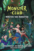 Monster Club: Monsters Take Manhattan: Book 2 – A Thrilling Adventure About Friendship, Magic, and Saving New York City for Kids (Ages 8-12) cover image