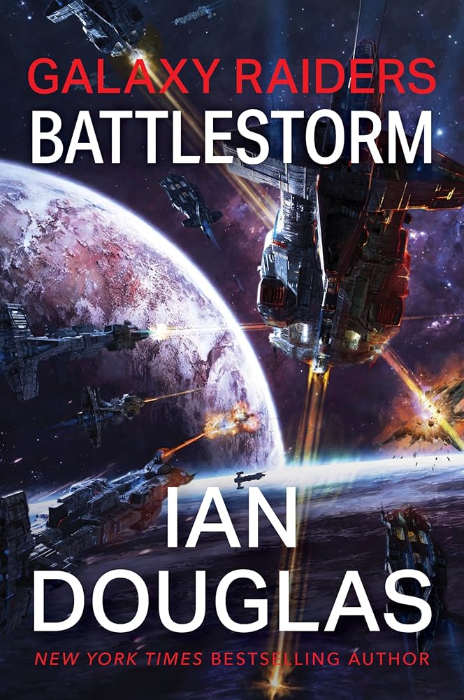 Galaxy Raiders: Battlestorm: Galaxy Raiders Book 2 – A Science Fiction Thriller Where Humanity's Last Hope Faces Rebellion cover image