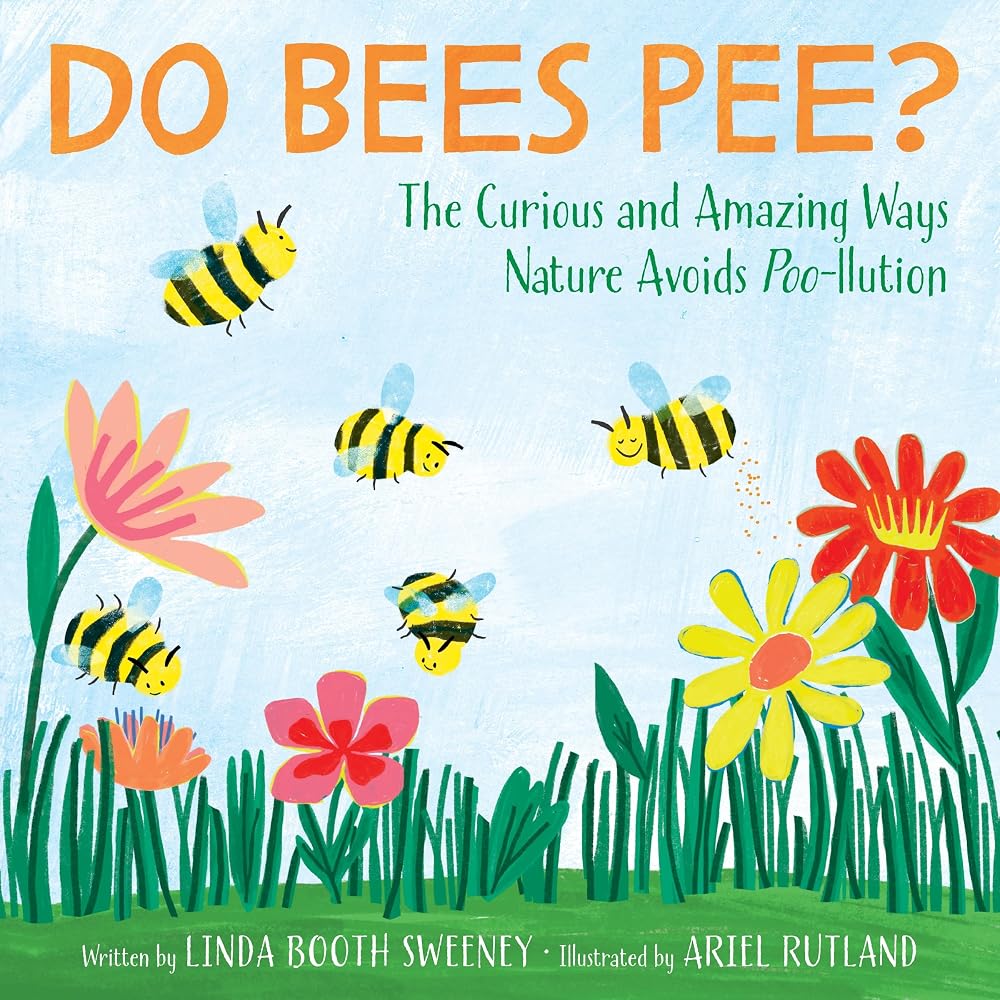 Do Bees Pee?: The Curious and Amazing Ways Nature Avoids Poo-llution cover image