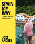 Spain My Way: Eat, Drink, and Cook Like a Spaniard cover image
