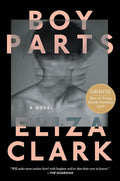 Boy Parts: A Novel cover image