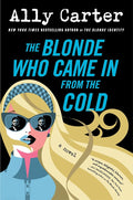 The Blonde Who Came In from the Cold: A Second-Chance Adventure Rom-Com about Rival Spies, Thrilling Secrets, and a Mission of Survival―Perfect for Summer Reading (The Blonde Identity Series, 2) cover image