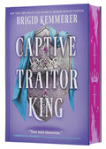 Captive Traitor King (Deluxe Limited Edition): A Novel (Braided Fate, 2) cover image