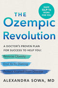 The Ozempic Revolution: A Doctor's Proven Plan for Success to Help You Reverse Obesity, End Yo-Yo Dieting, and Protect Yourself from Disease cover image