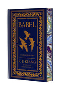 Babel Collector's Edition: Or the Necessity of Violence: An Arcane History of the Oxford Translators’ Revolution cover image