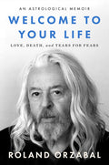 Welcome to Your Life: Love, Death & Tears For Fears cover image