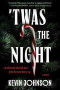 'Twas the Night: A Novel – A Christmas Horror Mystery Where a Reporter Investigates Disappearances in a Village That Worships Santa cover image