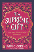 The Supreme Gift: Love Is the Greatest Thing in the World cover image