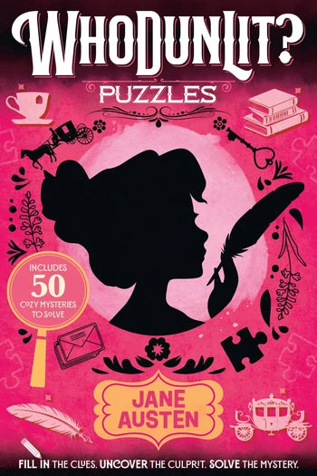 WhoDunLit?: Jane Austen: 50 Cozy Mysteries to Solve: Fill In the Clues. Uncover the Culprit. Solve the Mystery.